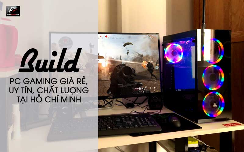 pc-gaming-gia-re-uy-tin-chat-luong-tai-ho-chi-minh